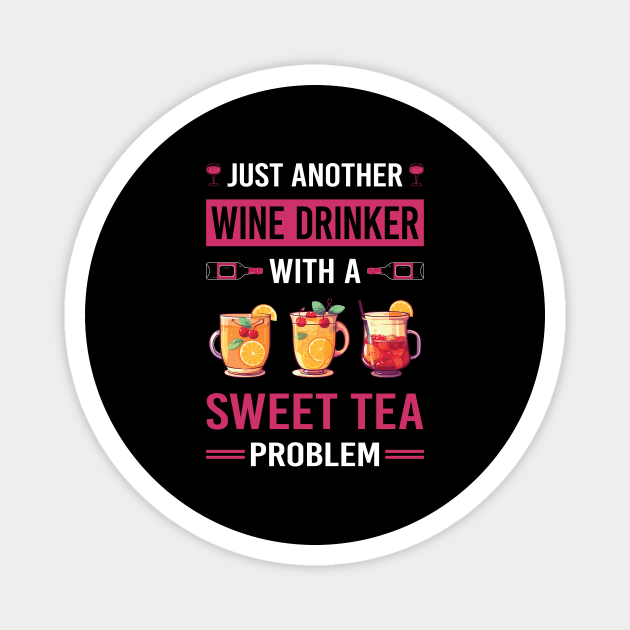 Wine Drinker Sweet Tea Magnet by Good Day